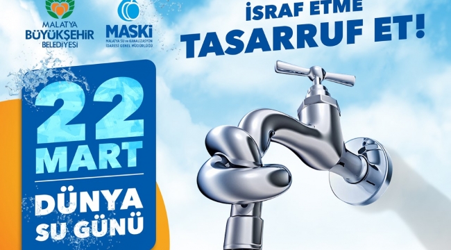 MASKİ'DEN DÜNYA SU GÜNÜ MESAJI:
