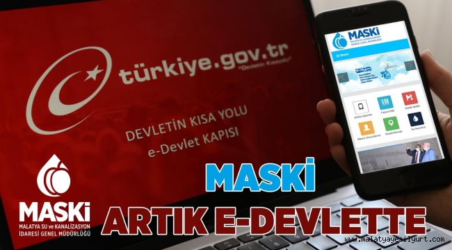 MASKİ ARTIK E-DEVLETTE